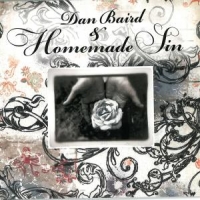 Baird, Dan And Homemade Sin