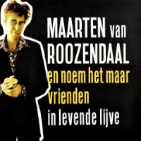 Maarten Van Roozendaal En Noem Het Maar Vrienden