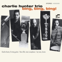 Charlie Hunter Bing, Bing, Bing!