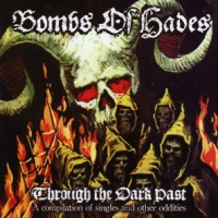 Bombs Of Hades Through The Dark Past