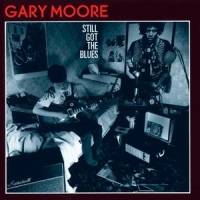 Moore, Gary Still Got The Blues (2017 Reissue)