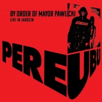 Pere Ubu By Order Of Mayor Pawlicki - Live In Jarocin -coloured-