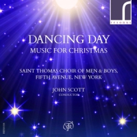 Saint Thomas Choir Of Men & Boy, The Dancing Day Music For Christmas