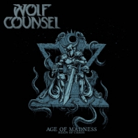 Wolf Counsel Age Of Madness/reign Of Chaos