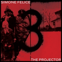 Felice, Simone The Projector