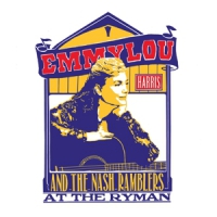 Harris, Emmylou Emmylou Harris & Nash Ramblers At The Ryman