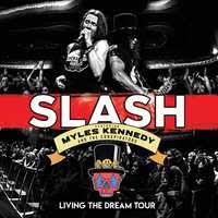 Slash / Kennedy, Myles And The Conspir Living The Dream Tour (live/coloure