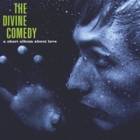 Divine Comedy, The A Short Album About Love