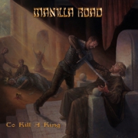 Manilla Road To Kill A King (lp+cd)