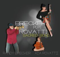 Brecker, Randy & Ada Rovatti A Sacred Bond