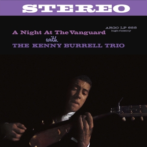 Kenny Burrell Trio A Night At The Vanguard