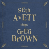 Avett, Seth Sings Greg Brown
