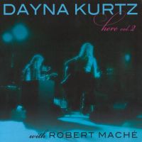 Kurtz, Dayna Here Volume 2