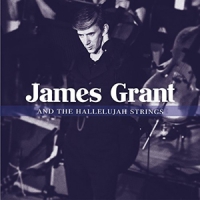 Grant, James & The Hallelujah String James Grant & The Hallelujah String