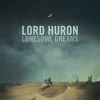 Lord Huron Lonesome Dreams