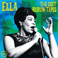 Fitzgerald, Ella Ella  The Lost Berlin Tapes