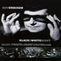 Orbison, Roy Black & White Night