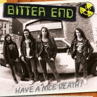 Bitter End Have A Nice Death!