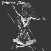 Primitive Man Insurmountable -coloured-