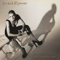 O'connor, Sinead Am I Not Your Girl?