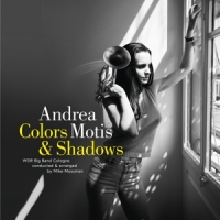 Motis, Andrea & Wdr Big Band Colors & Shadows