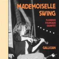 Florence Fourcade Quartet Mademoiselle Swing