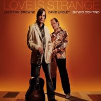 Browne, Jackson & David Lindley Love Is Strange