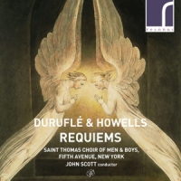 Saint Thomas Choir Of Men & Boy, The Durufle & Howells Requiems