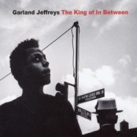 Garland Jeffreys The King Of In Between