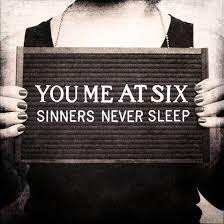 You Me At Six Sinners Never Sleep (limited)