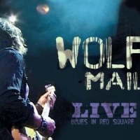 Mail, Wolf Live Blues In Red Square