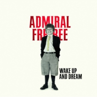Admiral Freebee Wake Up And Dream (lp+cd)