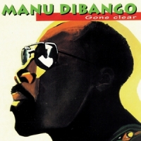 Dibango, Manu Gone Clear