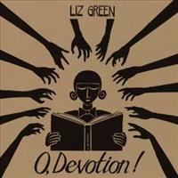 Green, Liz O, Devotion!