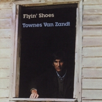 Van Zandt, Townes Flying Shoes