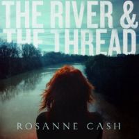 Cash, Rosanne The River & The Thread
