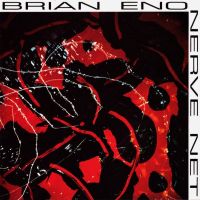 Eno, Brian Nerve Net
