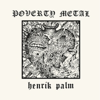 Palm, Henrik Poverty Metal -coloured-