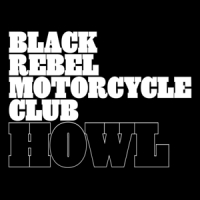 Black Rebel Motorcycle Club Howl -ltd-