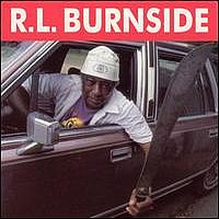Burnside, R.l. Rollin' Tumblin': The King Of The Hill Country