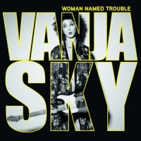 Sky, Vanja Woman Named Trouble