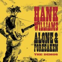 Williams, Hank Alone & Forsaken