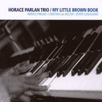 Parlan, Horace -trio- My Little Brown Book