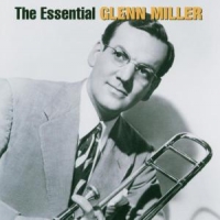 Miller, Glenn The Essential Glenn Miller