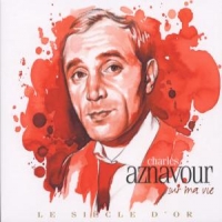 Aznavour, Charles Le Siecle D Or - Charles Aznavour