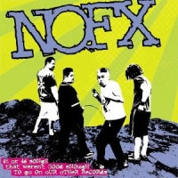 Nofx 45 Or 46 Songs That Weren T...