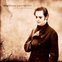 Parmenter, Matthew All Our Yesterdays -digi-