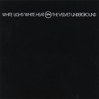 Velvet Underground, The White Light/white Heat (rem.)