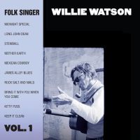 Watson, Willie Folksinger Vol.1