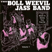 Boll Weevil Jass Band, The Music To Stomp Your Feet By - Volum